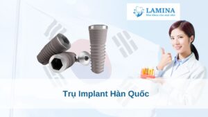 Trụ Implant Hàn Quốc