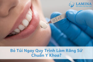 Bỏ túi ngay quy trình làm răng sứ chuẩn y khoa
