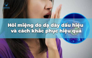 hôi miệng do dạ dày